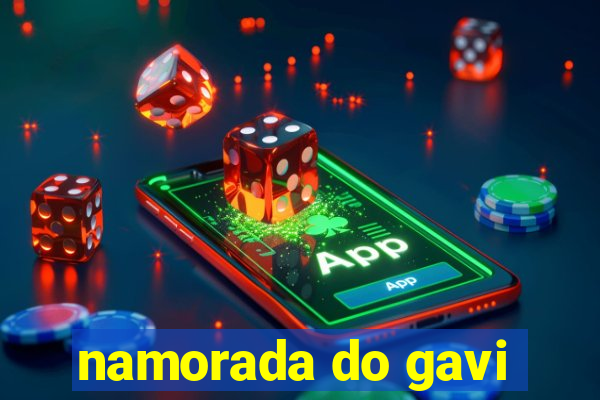 namorada do gavi